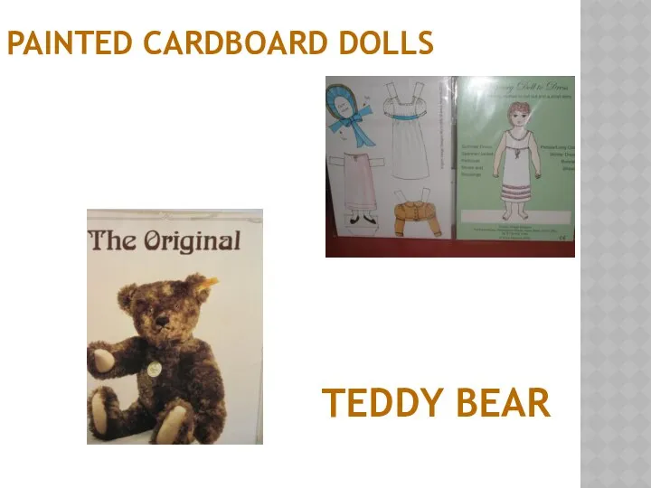 PAINTED CARDBOARD DOLLS TEDDY BEAR