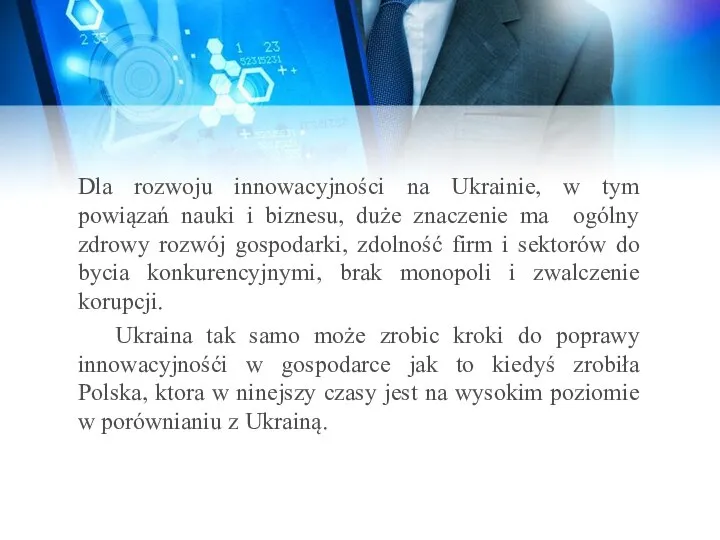 Dla rozwoju innowacyjności na Ukrainie, w tym powiązań nauki i biznesu,