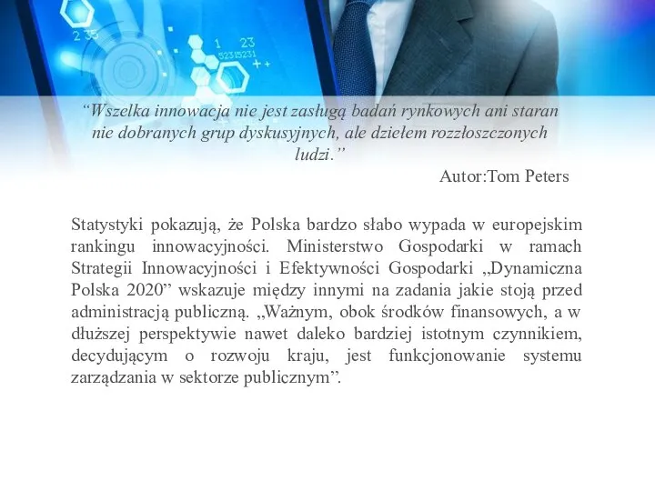 Statystyki pokazują, że Polska bardzo słabo wypada w europejskim rankingu innowacyjności.