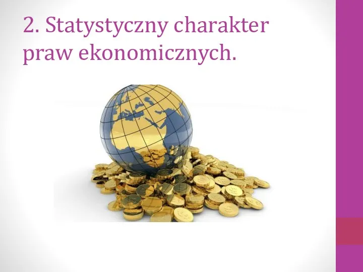 2. Statystyczny charakter praw ekonomicznych.