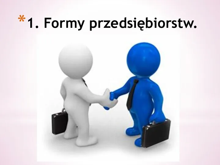 1. Formy przedsiębiorstw.