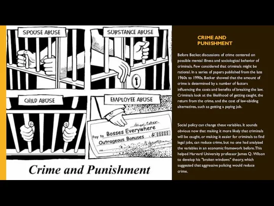 CRIME AND PUNISHMENT Before Becker, discussions of crime centered on possible