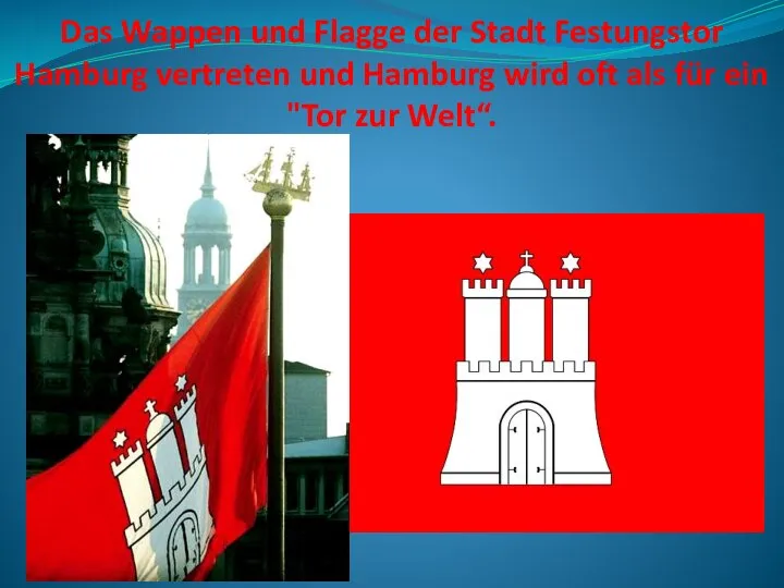 Das Wappen und Flagge der Stadt Festungstor Hamburg vertreten und Hamburg