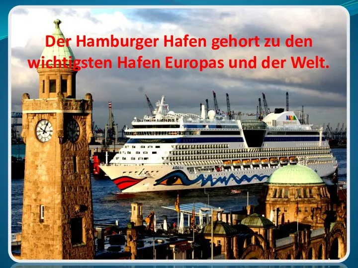 Der Hamburger Hafen gehort zu den wichtigsten Hafen Europas und der Welt.