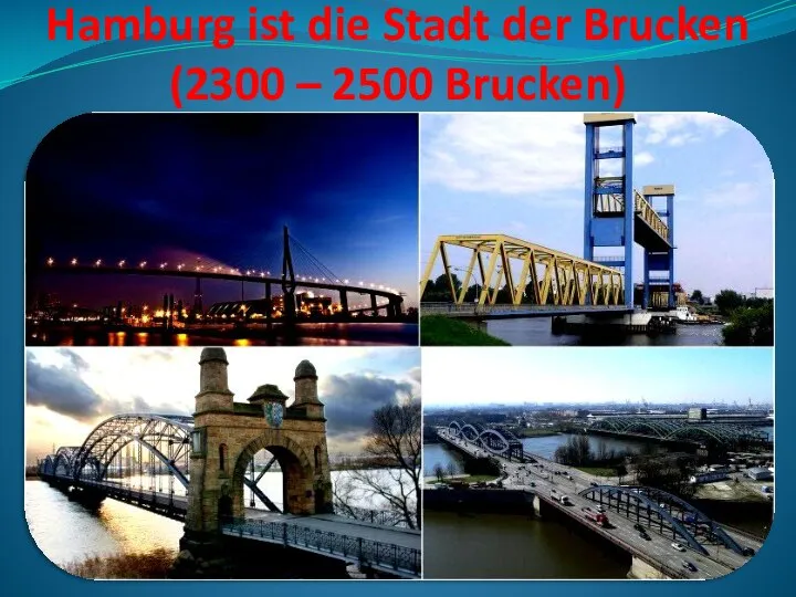 Hamburg ist die Stadt der Brucken (2300 – 2500 Brucken)