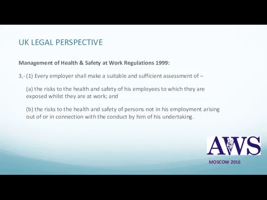 UK LEGAL PERSPECTIVE Management of Health & Safety at Work Regulations