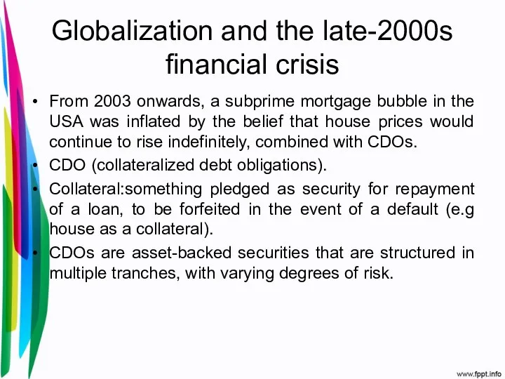 Globalization and the late-2000s financial crisis From 2003 onwards, a subprime