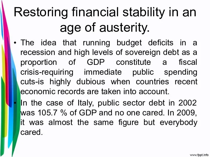 Restoring financial stability in an age of austerity. The idea that