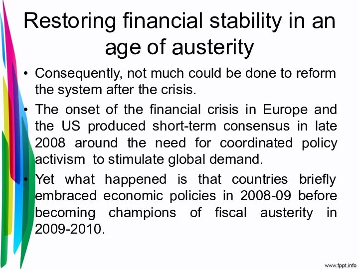 Restoring financial stability in an age of austerity Consequently, not much