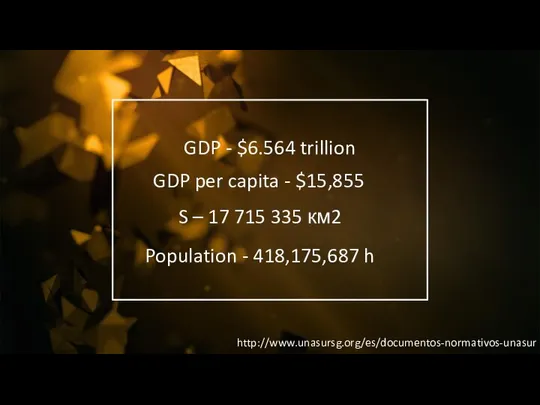 GDP - $6.564 trillion $8,928.62 GDP per capita - $15,855 S