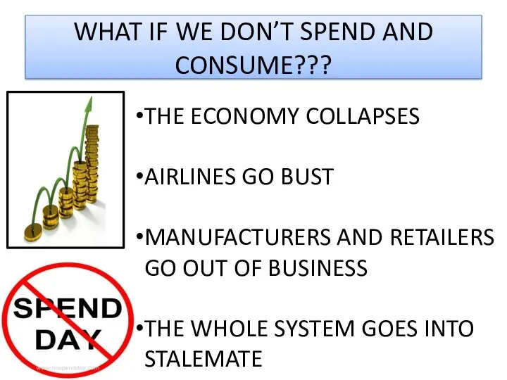 WHAT IF WE DON’T SPEND AND CONSUME??? THE ECONOMY COLLAPSES AIRLINES