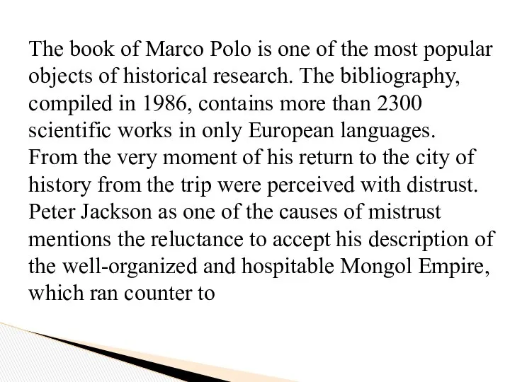 The book of Marco Polo is one of the most popular