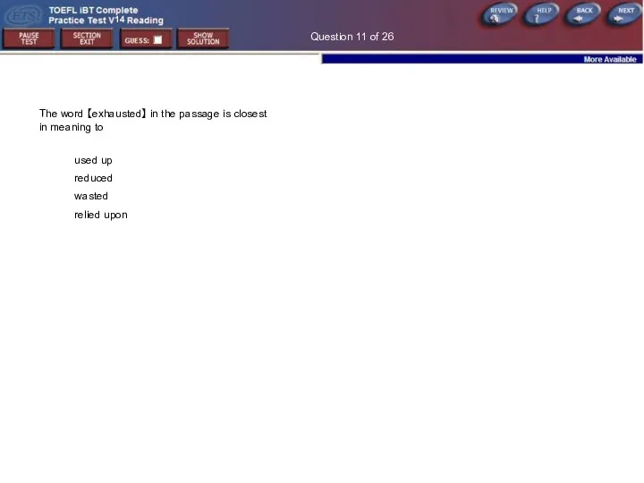 Question 11 of 26 The word 【exhausted】 in the passage is