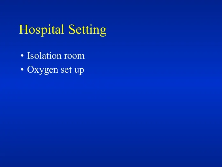 Hospital Setting Isolation room Oxygen set up