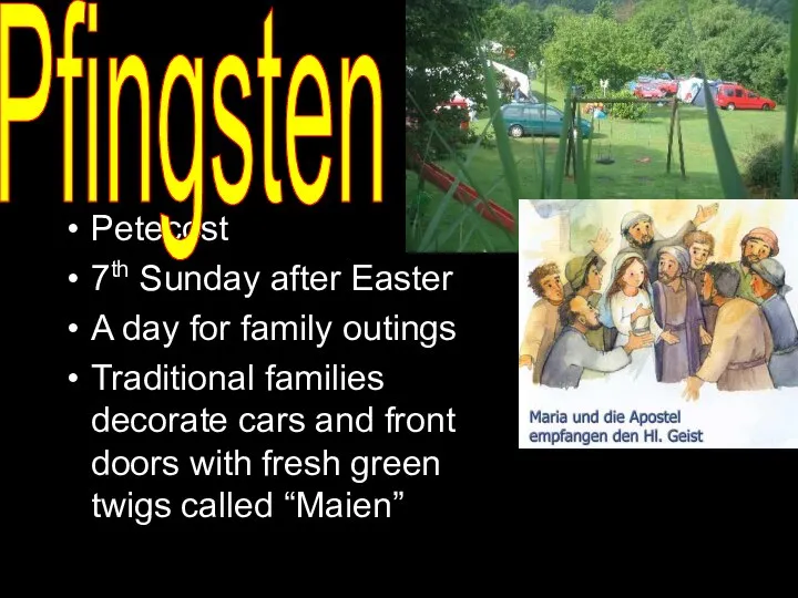 Petecost 7th Sunday after Easter A day for family outings Traditional