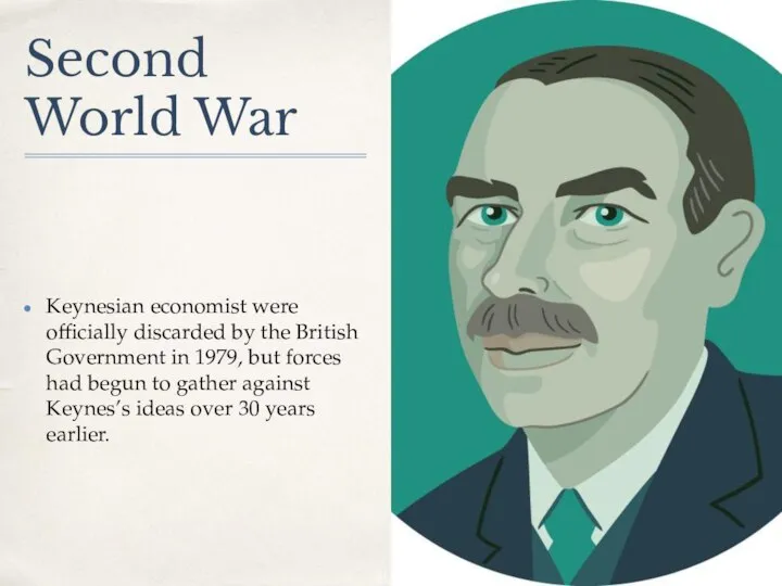 Second World War Keynesian economist were officially discarded by the British