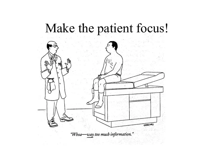 Make the patient focus!