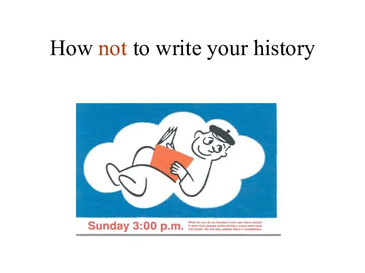 How not to write your history