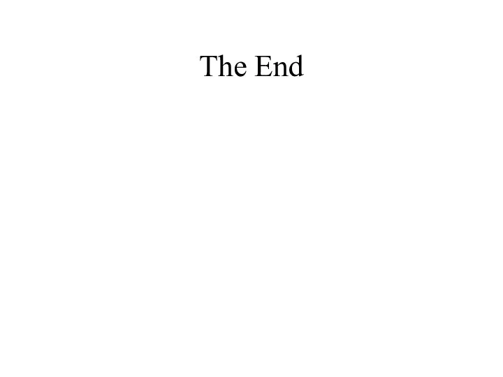 The End