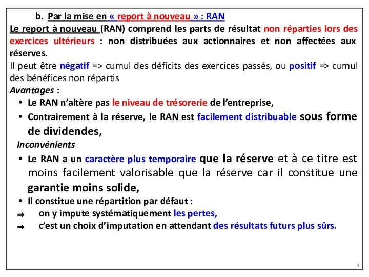 Par la mise en « report à nouveau » : RAN