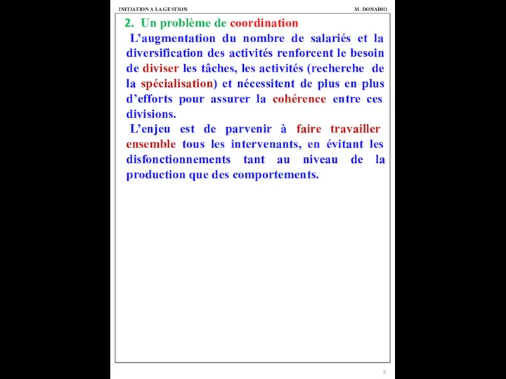 Un problème de coordination L’augmentation du nombre de salariés et la