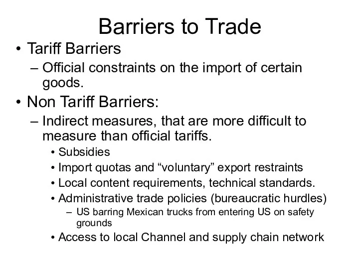 Barriers to Trade Tariff Barriers Official constraints on the import of