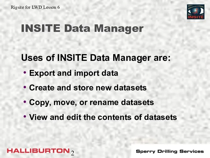 INSITE Data Manager Export and import data Create and store new