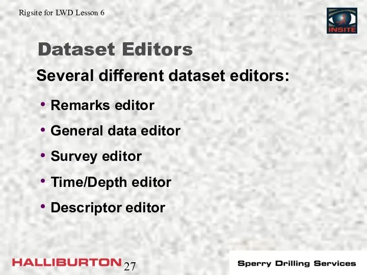 Dataset Editors Remarks editor General data editor Survey editor Time/Depth editor