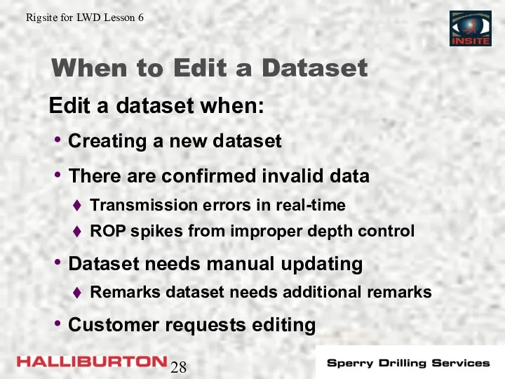 When to Edit a Dataset Creating a new dataset There are