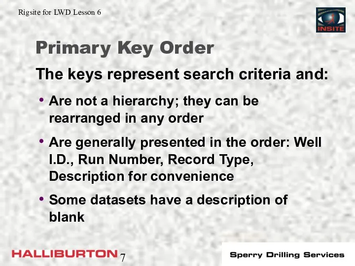 Primary Key Order Are not a hierarchy; they can be rearranged