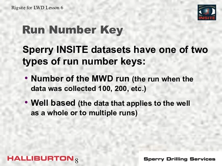 Run Number Key Number of the MWD run (the run when