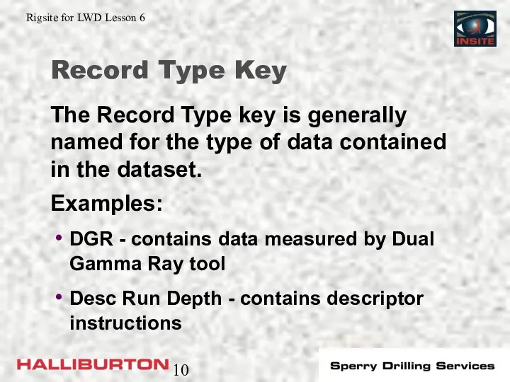 Record Type Key The Record Type key is generally named for