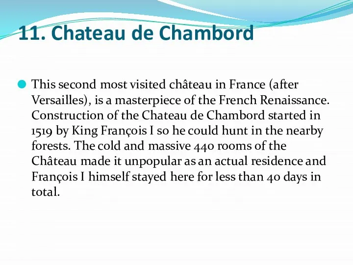 11. Chateau de Chambord This second most visited château in France