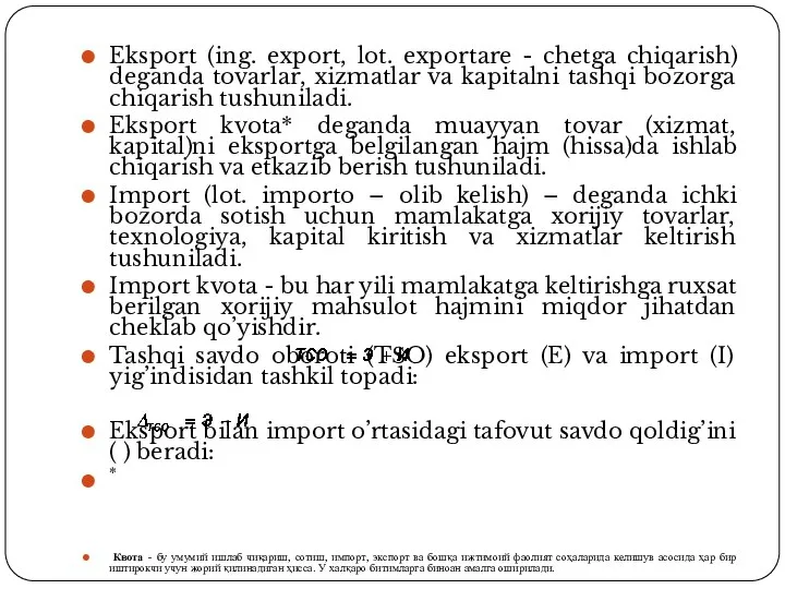 Eksport (ing. export, lot. exportare - chetga chiqarish) deganda tovarlar, xizmatlar