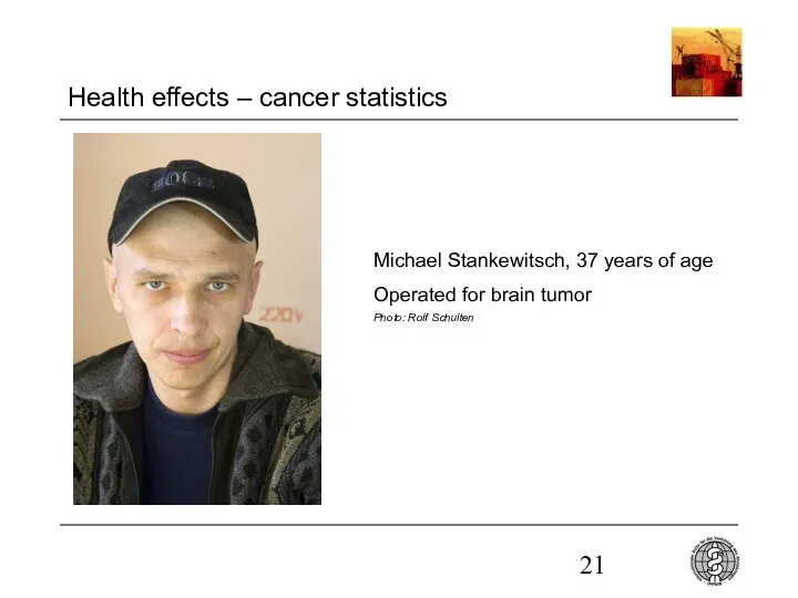 Health effects – cancer statistics Michael Stankewitsch, 37 years of age