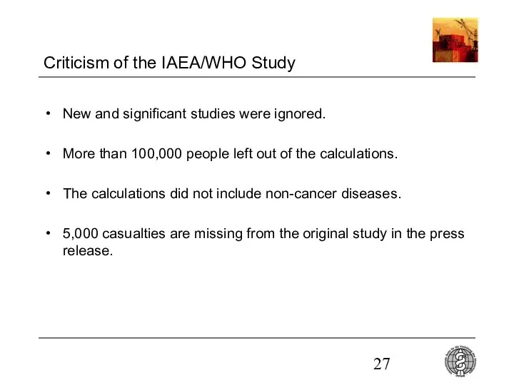 Criticism of the IAEA/WHO Study New and significant studies were ignored.