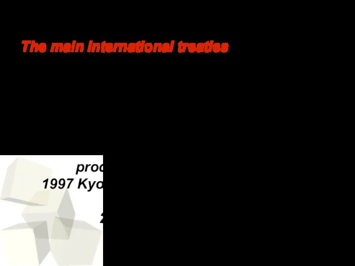 The main international treaties concerning the environment are: 1972 UN Convention