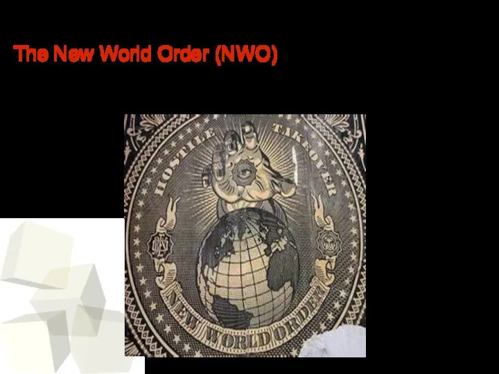 The New World Order (NWO) is a conspiracy theory that a