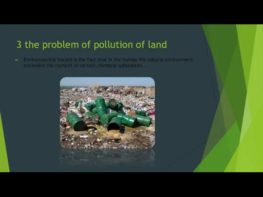 3 the problem of pollution of land Environmental hazard is the