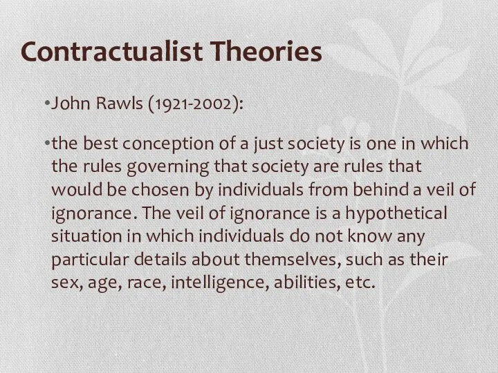 Contractualist Theories John Rawls (1921-2002): the best conception of a just