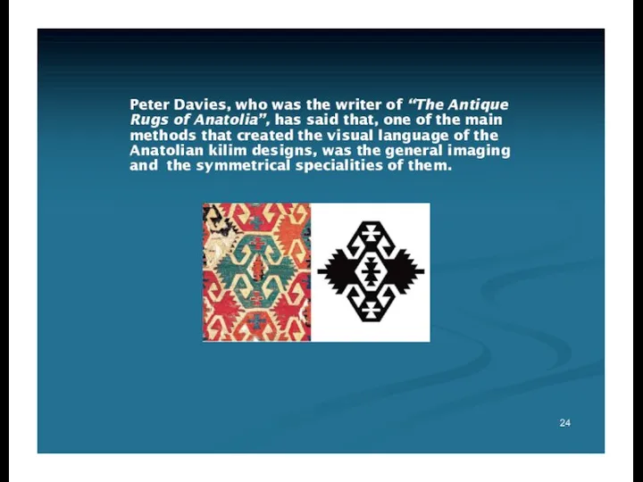 Peter Davies, who was the writer of “The Antique Rugs of