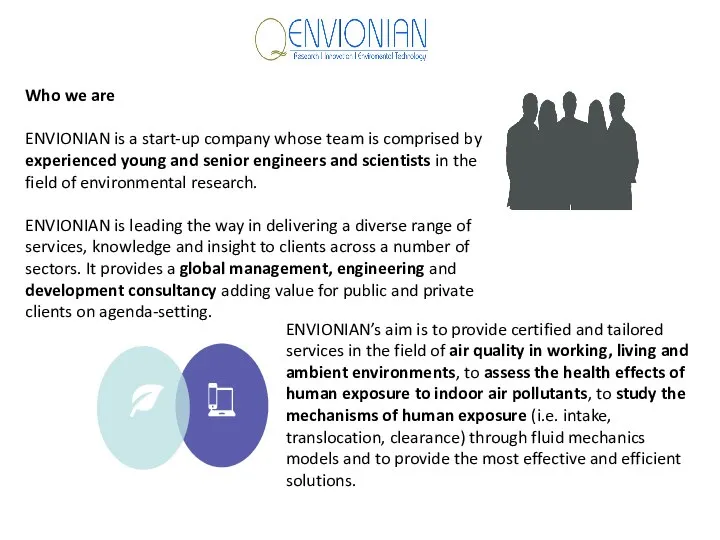 Who we are ENVIONIAN is a start-up company whose team is