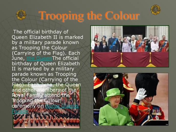 The official birthday of Queen Elizabeth II is marked by a