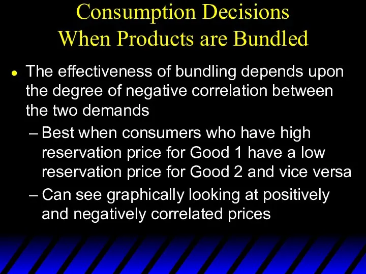 Consumption Decisions When Products are Bundled The effectiveness of bundling depends