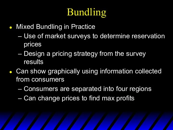 Bundling Mixed Bundling in Practice Use of market surveys to determine