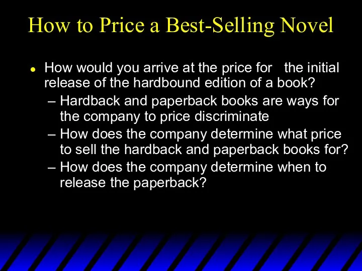 How to Price a Best-Selling Novel How would you arrive at