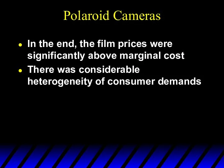 Polaroid Cameras In the end, the film prices were significantly above