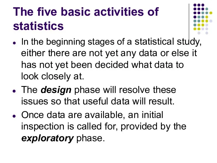 The five basic activities of statistics In the beginning stages of