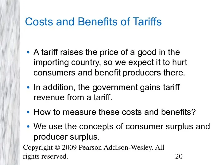 Copyright © 2009 Pearson Addison-Wesley. All rights reserved. Costs and Benefits