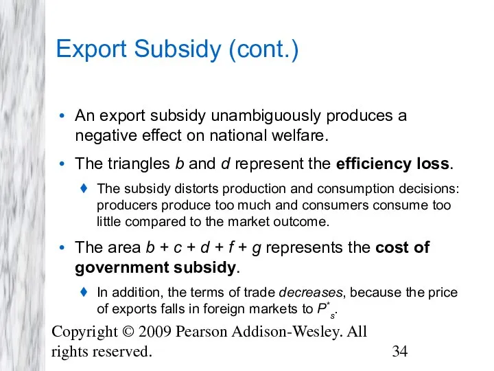 Copyright © 2009 Pearson Addison-Wesley. All rights reserved. Export Subsidy (cont.)